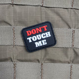 Don’t Touch Me PVC Morale Patch - Tactical Outfitters