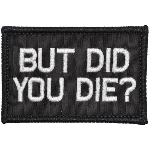 But Did You Die? Morale Patch - Tactical Outfitters