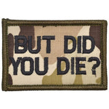 But Did You Die? Morale Patch - Tactical Outfitters