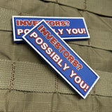 Investors? Possibly You! PVC Morale Patch - Tactical Outfitters