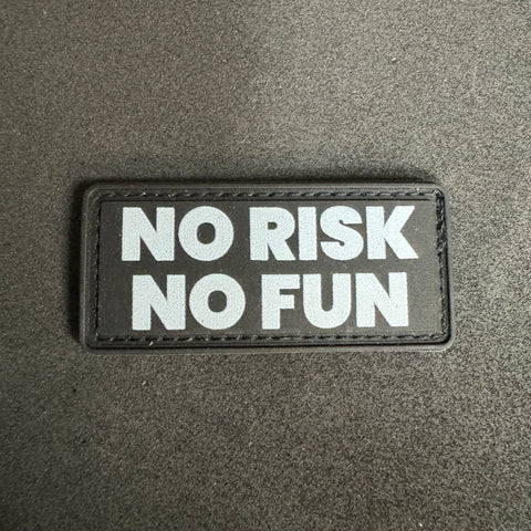 NO RISK NO FUN PVC MORALE PATCH - Tactical Outfitters