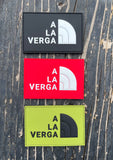 A La Verga PVC Morale Patch - Tactical Outfitters