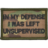 In My Defense I Was Left Unsupervised Morale Patch - Tactical Outfitters