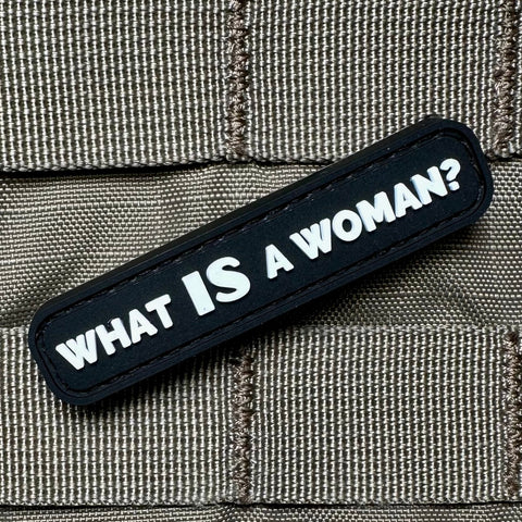 WHAT IS A WOMAN? PVC MORALE PATCH – Tactical Outfitters