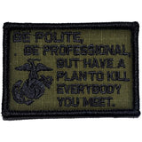 Be Polite, Be Professional Morale Patch - Tactical Outfitters