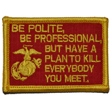 Be Polite, Be Professional Morale Patch - Tactical Outfitters