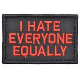 I Hate Everyone Equally Morale Patch - Tactical Outfitters