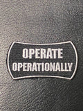 Operate Operationally Morale Patch - Tactical Outfitters