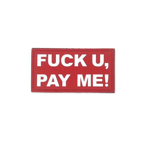 Pay Me PVC Morale Patch - Tactical Outfitters