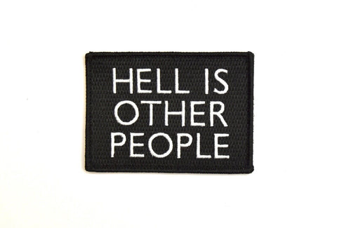 HELL IS OTHER PEOPLE MORALE PATCH - Tactical Outfitters