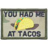 You Had Me At Tacos Morale Patch - Tactical Outfitters
