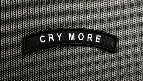 CRY MORE TAB MORALE PATCH - Tactical Outfitters
