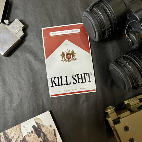 Kill Shit “Smoke em if you got em" Sticker - Tactical Outfitters