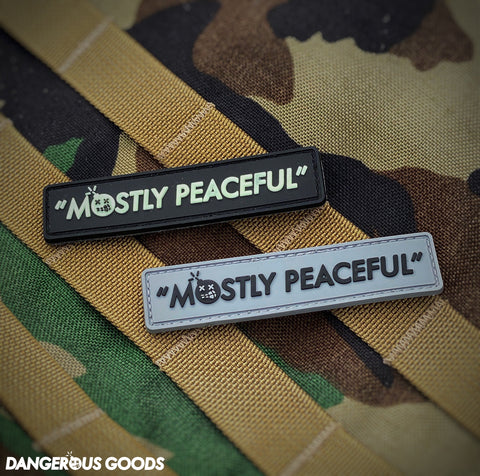 Dangerous Goods™️ “MOSTLY PEACEFUL” PVC Morale Patch - Tactical Outfitters