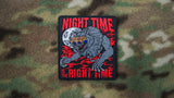 Night Time Is The Right Time Morale Patch - Tactical Outfitters