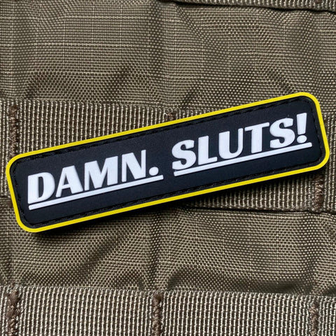 DAMN. SLUTS! PVC MORALE PATCH - Tactical Outfitters