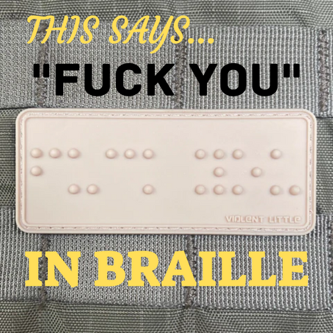 FUCK YOU IN BRAILLE MORALE PATCH - Tactical Outfitters