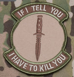 If I Tell You Morale Patch - Tactical Outfitters