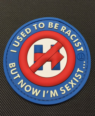I Used To Be Racist, But Now I'm Sexist 3D GITD PVC Morale Patch - Tactical Outfitters