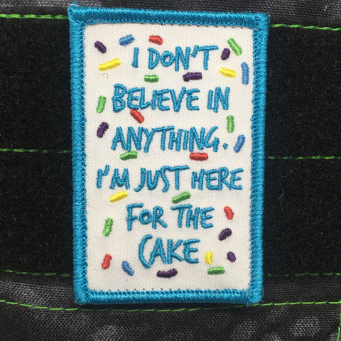 I'M JUST HERE FOR THE CAKE MORALE PATCH - Tactical Outfitters