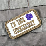 I'm your Huckleberry PVC Patch - Tactical Outfitters