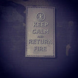 KEEP CALM & RETURN FIRE - MOJO TACTICAL MORALE PATCH - Tactical Outfitters