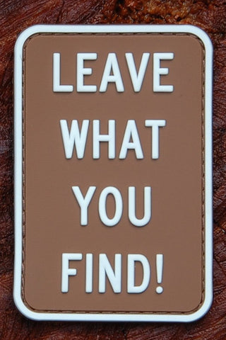 LEAVE WHAT YOU FIND CAMPGROUND SIGN 3D PVC MORALE PATCH - Tactical Outfitters