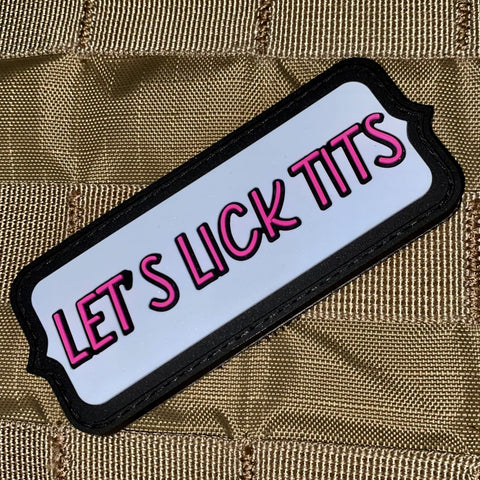 LET'S LICK TITS PVC MORALE PATCH - Tactical Outfitters