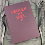PEOPLE TO KILL NOTEBOOK - Tactical Outfitters