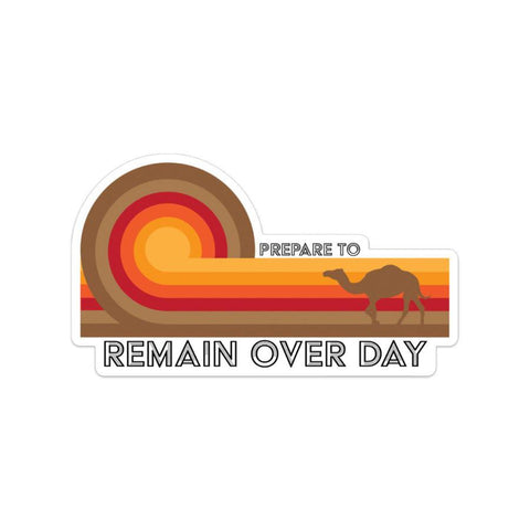 REMAIN OVER DAY STICKER - Tactical Outfitters