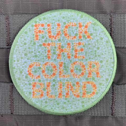 FUCK THE COLOR BLIND MORALE PATCH - Tactical Outfitters