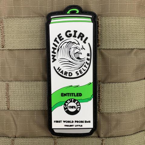 Entitled White Girl Hard Seltzer PVC Morale Patch - Tactical Outfitters