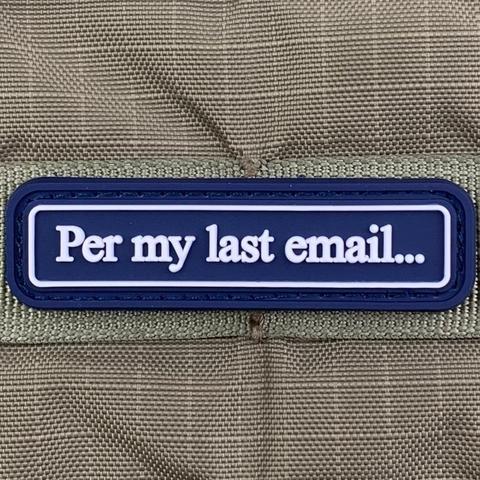 PER MY LAST E-MAIL PVC MORALE PATCH - Tactical Outfitters