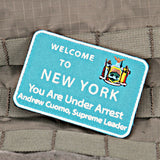 YOU ARE UNDER ARREST NY MORALE PATCH - Tactical Outfitters