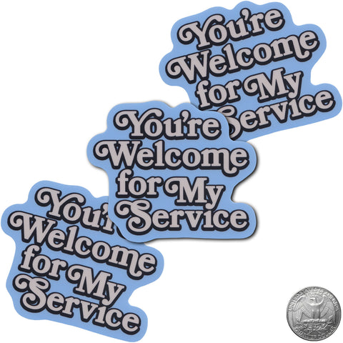 YOU’RE WELCOME FOR MY SERVICE YWFMS SCRIPT STICKER - Tactical Outfitters