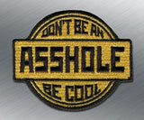 Don’t Be An Asshole Morale Patch - Tactical Outfitters