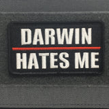 DARWIN HATES ME MORALE PATCH - Tactical Outfitters