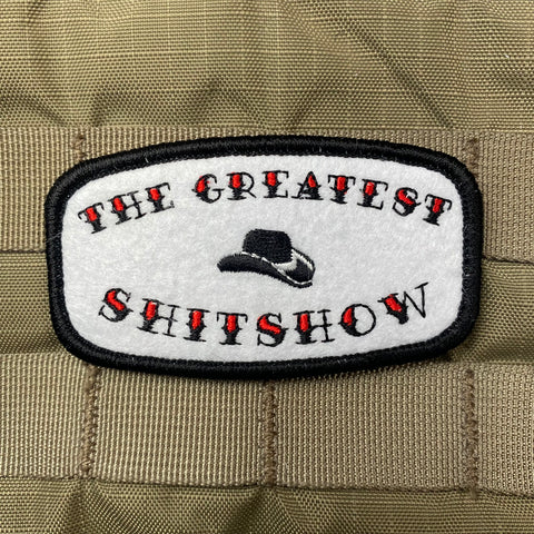 THE GREATEST SHITSHOW MORALE PATCH - Tactical Outfitters
