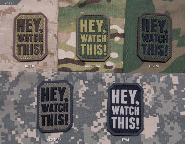 Hey, Watch This! PVC Patch – Tactical Outfitters