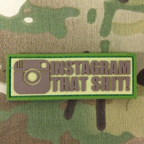 INSTAGRAM THAT SHIT PVC MORALE PATCH - Tactical Outfitters