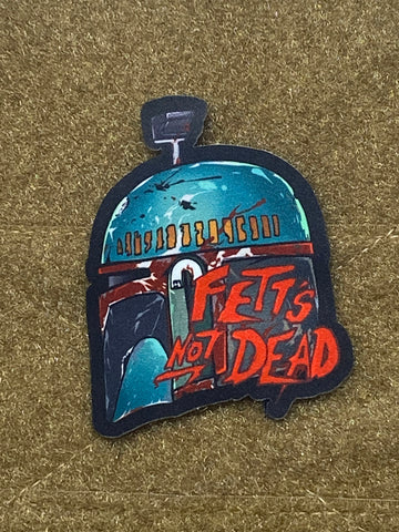 Fett’s Not Dead Morale Patch - Tactical Outfitters