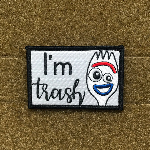 I’m Trash Morale Patch - Tactical Outfitters