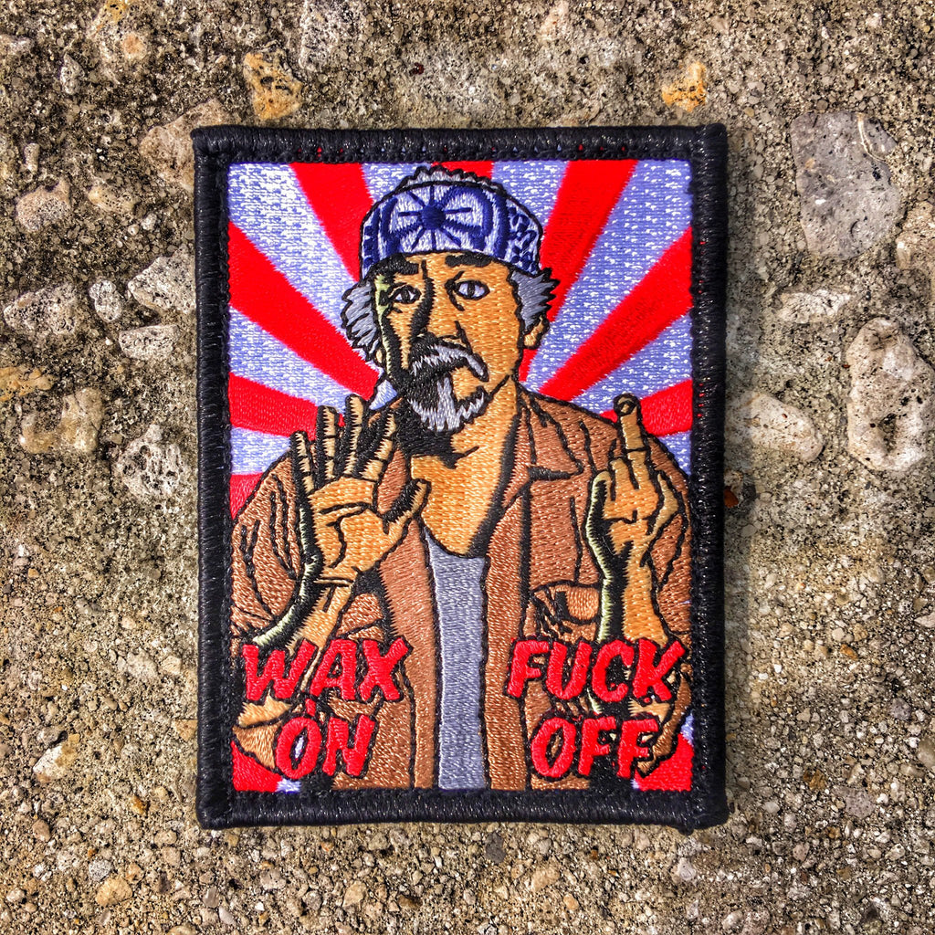 Mr Miyagi “wax On Fuck Off” Morale Patch Tactical Outfitters 2914