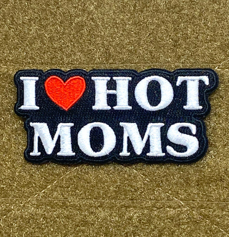 I LOVE HOT MOMS MORALE PATCH - Tactical Outfitters