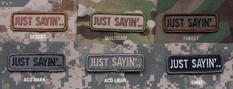 JUST SAYIN' MORALE PATCH - Tactical Outfitters