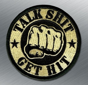 TALK SHIT GET HIT MORALE PATCH - Tactical Outfitters