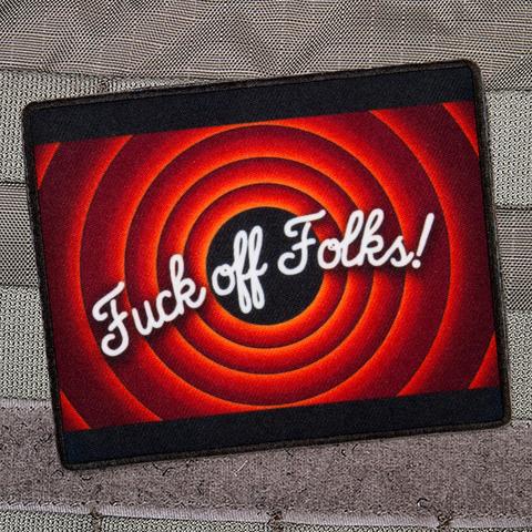 FUCK OFF FOLKS MORALE PATCH - Tactical Outfitters